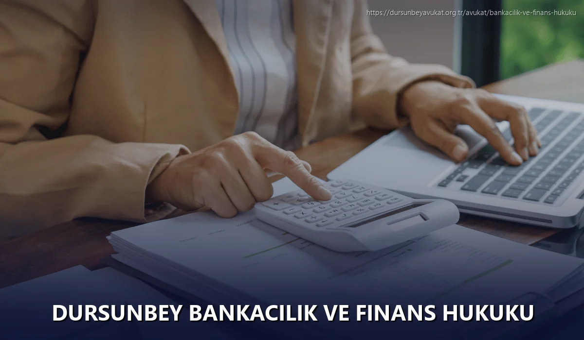 Dursunbey Bankacılık ve Finans Hukuku