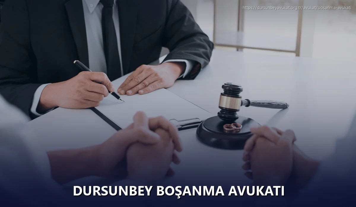 Dursunbey Boşanma Avukatı