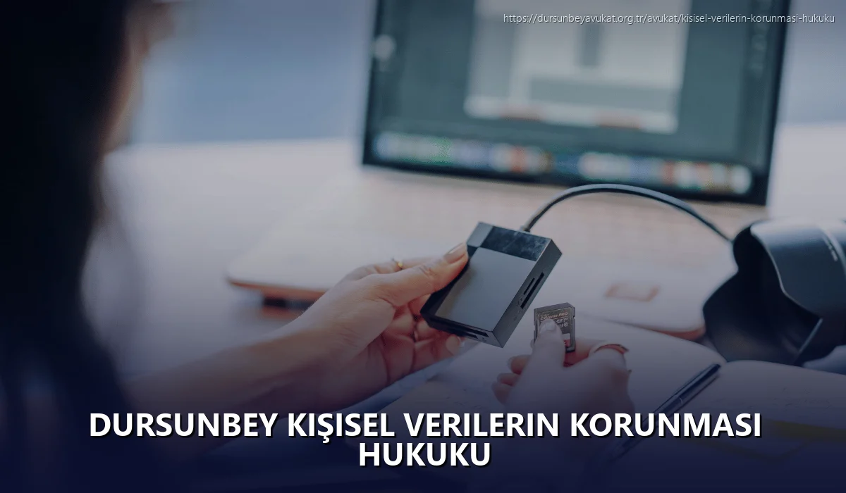 Dursunbey Kişisel Verilerin Korunması Hukuku