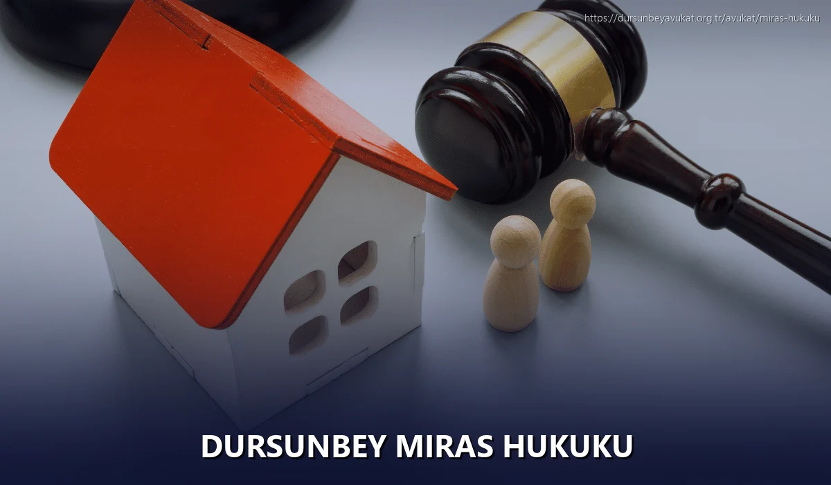 Dursunbey Miras Hukuku