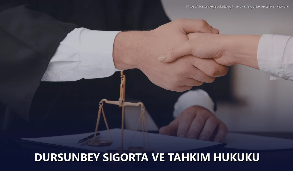 Dursunbey Sigorta ve Tahkim Hukuku