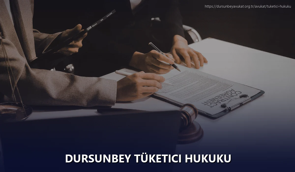 Dursunbey Tüketici Hukuku